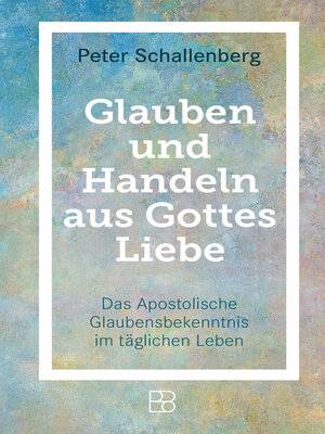 cover image of Glauben und Handeln aus Gottes Liebe